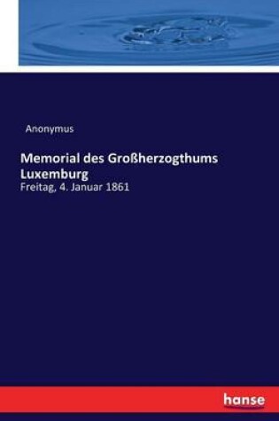 Cover of Memorial des Grossherzogthums Luxemburg