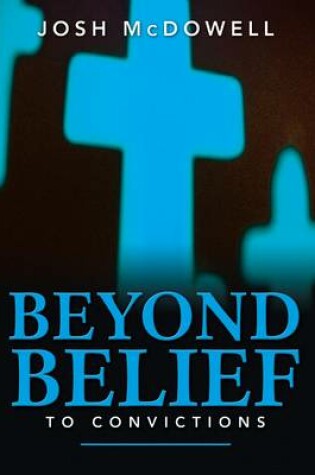 Cover of Beyond Belief to Convictions