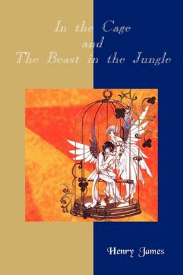 Book cover for In the Cage & the Beast in the Jungle