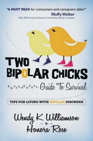 Cover of Two Bipolar Chicks Guide To Survival