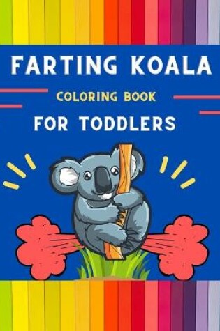Cover of Farting koala coloring book for toddlers