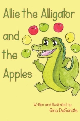 Cover of Allie the Alligator and the Apples