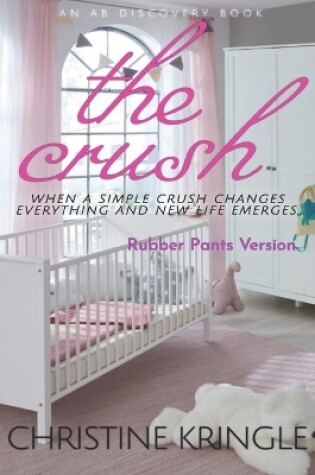 Cover of The Crush - Rubber Pants Version