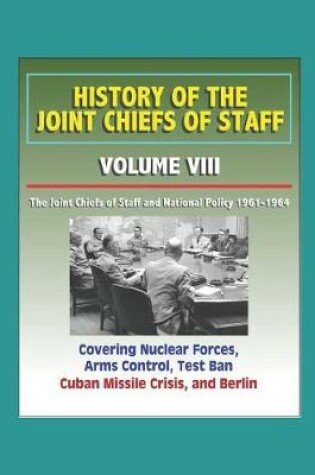 Cover of History of the Joint Chiefs of Staff - Volume VIII