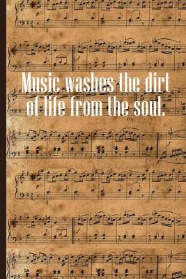 Book cover for Music Washes the Dirt of Life From the Soul