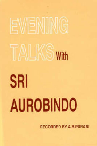 Cover of Evening Talks with Sri Aurobindo