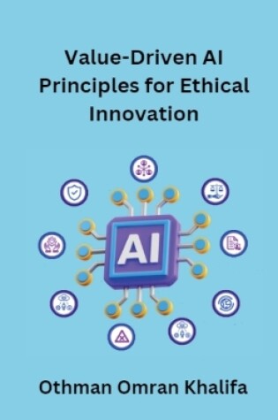 Cover of Value-Driven AI Principles for Ethical Innovation