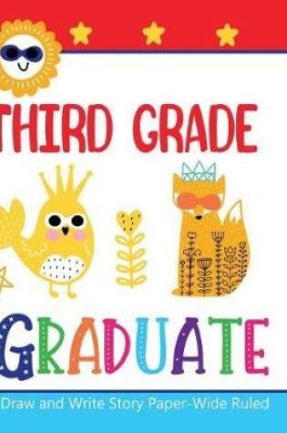 Cover of Third Grade Graduate Draw and Write Story Paper