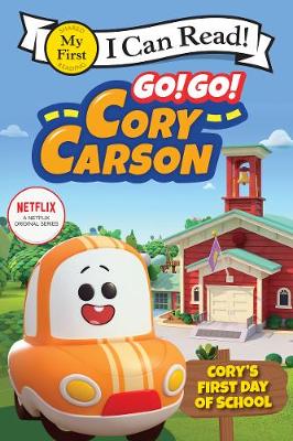 Book cover for Go! Go! Cory Carson: Cory's First Day of School