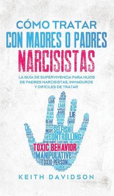 Book cover for C�mo Tratar con Madres o Padres Narcisistas