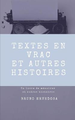 Book cover for Textes en vrac et autres histoires