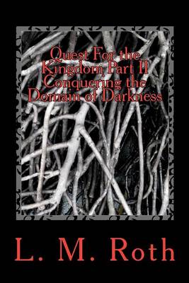 Book cover for Quest For the Kingdom Part II Conquering the Domain of Darkness