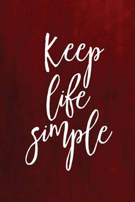 Cover of Chalkboard Journal - Keep Life Simple (Red)