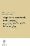 Book cover for Maps into manifolds and currents: area and W1,2-, W1/2-, BV-energies