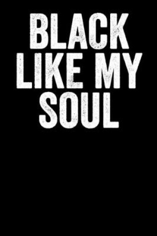 Cover of Black Like My Soul