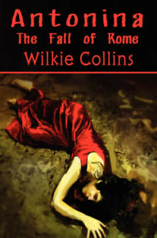 Cover of Antonina or The Fall of Rome (Wilkie Collins Classic Fiction)