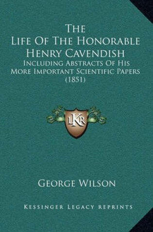 Cover of The Life of the Honorable Henry Cavendish