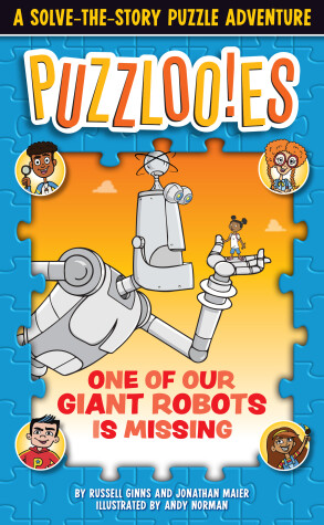 Book cover for Puzzloonies! One of Our Giant Robots is Missing