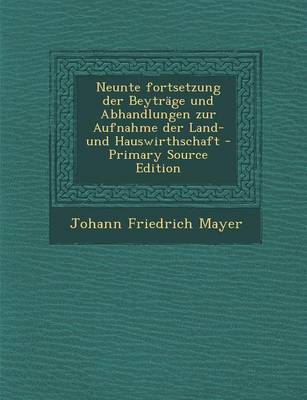 Book cover for Neunte Fortsetzung Der Beytrage Und Abhandlungen Zur Aufnahme Der Land- Und Hauswirthschaft