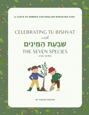 Book cover for Celebrating Tu BiShvat with the Seven Species