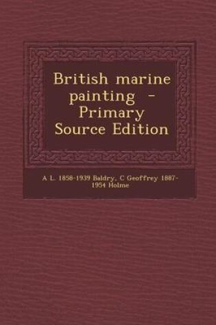 Cover of British Marine Painting - Primary Source Edition