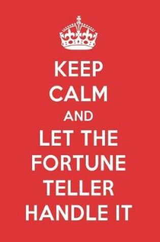 Cover of Keep Calm and Let the Fortune Teller Handle It