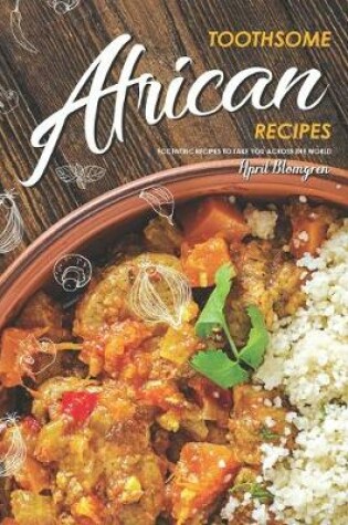 Cover of Toothsome African Recipes