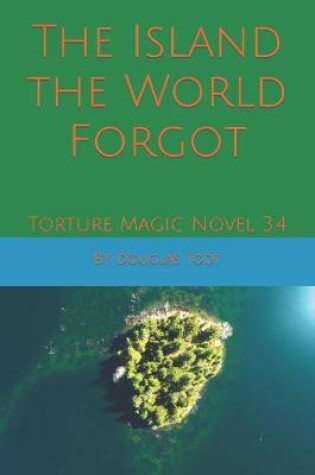 Cover of The Island the World Forgot