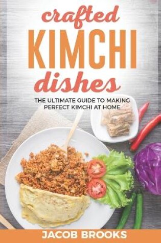 Cover of Crafted Kimchi Dishes