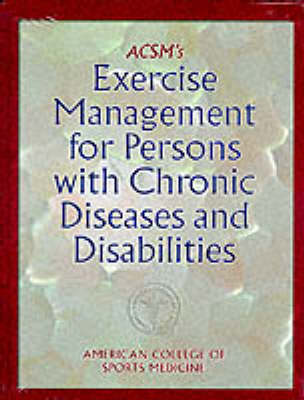 Book cover for ACSM's Exercise Management for Persons with Chronic Diseases and Disabilities