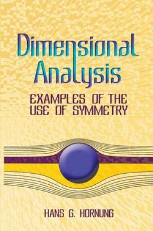 Cover of Dimensional Analysis: Examples of the Use of Symmetry