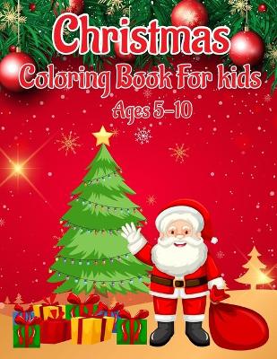 Book cover for Christmas Coloring Book for Kids Ages 5-10
