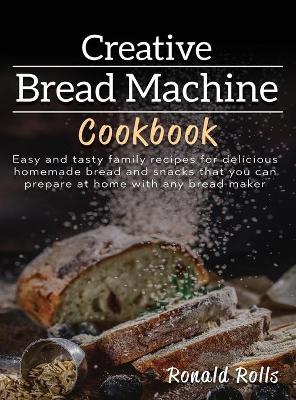 Book cover for Creative Bread Machine cookbook