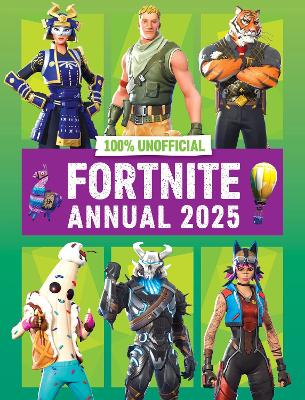 Book cover for 100% Unofficial Fortnite Annual 2025