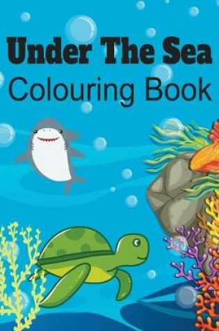 Cover of Under the Sea Colouring Book