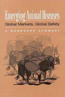 Book cover for Emerging Animal Diseases: Global Markets, Global Safety