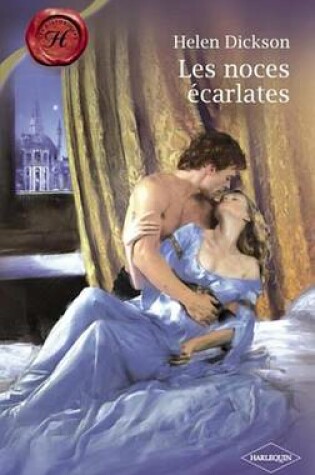 Cover of Les Noces Ecarlates (Harlequin Les Historiques)