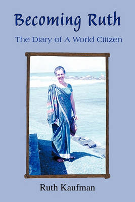 Book cover for Becoming Ruth - The Diary of A World Citizen