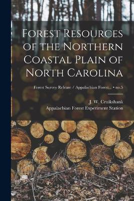 Cover of Forest Resources of the Northern Coastal Plain of North Carolina; no.5