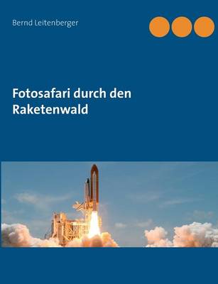 Book cover for Fotosafari durch den Raketenwald