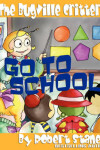 Book cover for The Bugville Critters Go to School (Buster Bee's Adventures Series #2, The Bugville Critters)