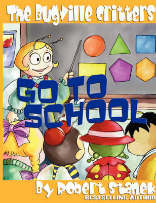 Cover of The Bugville Critters Go to School (Buster Bee's Adventures Series #2, The Bugville Critters)