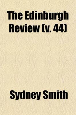 Book cover for The Edinburgh Review (Volume 44); Or Critical Journal