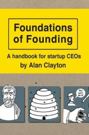 Cover of Foundations of Founding: A handbook for startup CEOs