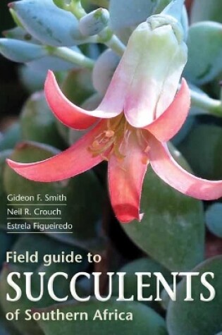 Cover of Field Guide to Succulents of Southern Africa