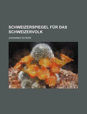 Book cover for Schweizerspiegel Fur Das Schweizervolk