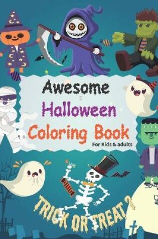 Cover of Awesome Halloween Coloring Book For Kids & Adults