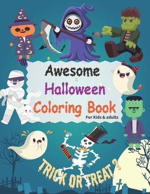 Book cover for Awesome Halloween Coloring Book For Kids & Adults