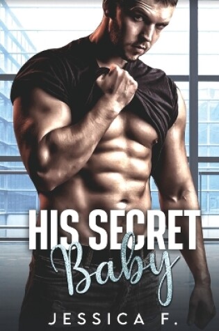 Cover of His Secret Baby