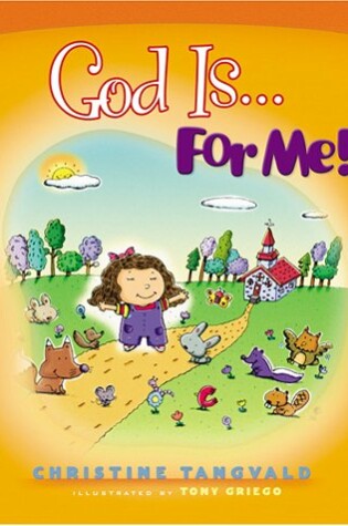 Cover of God is-- for ME!